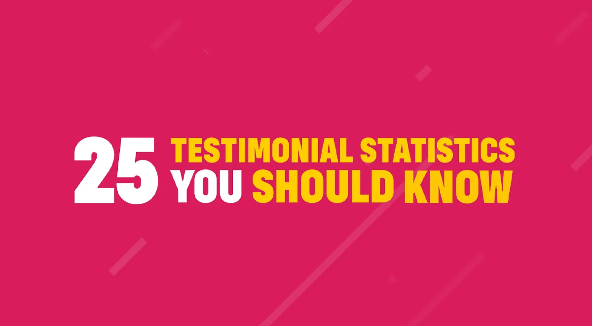 25 Testimonial Statistics You Should Know