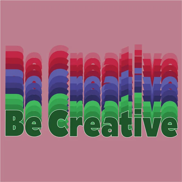 Be Creative
