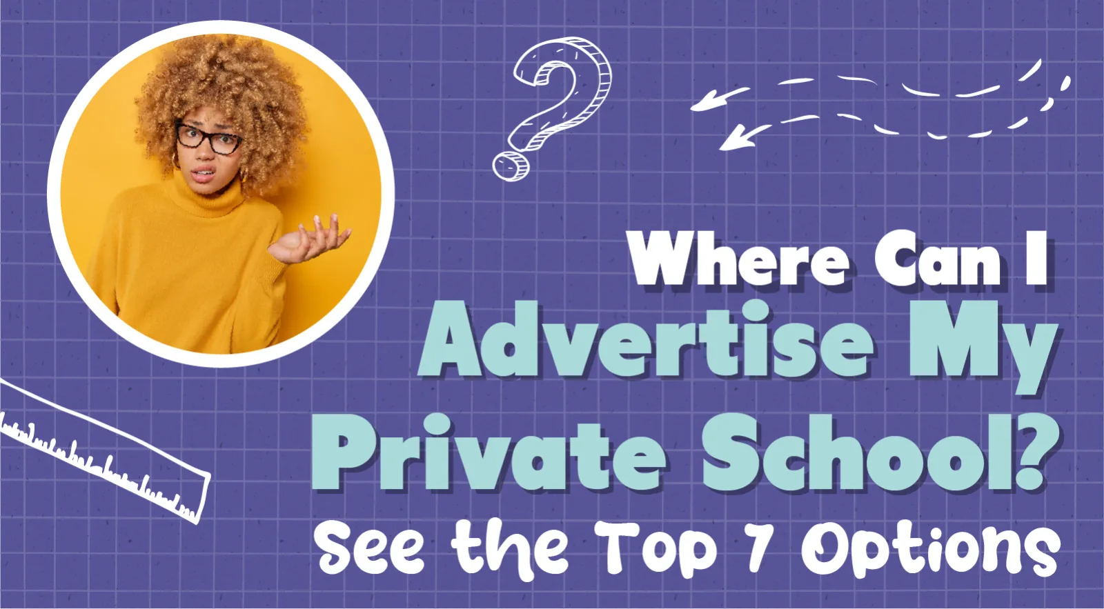 Top 7 Offline and Online Options to Advertise Your School