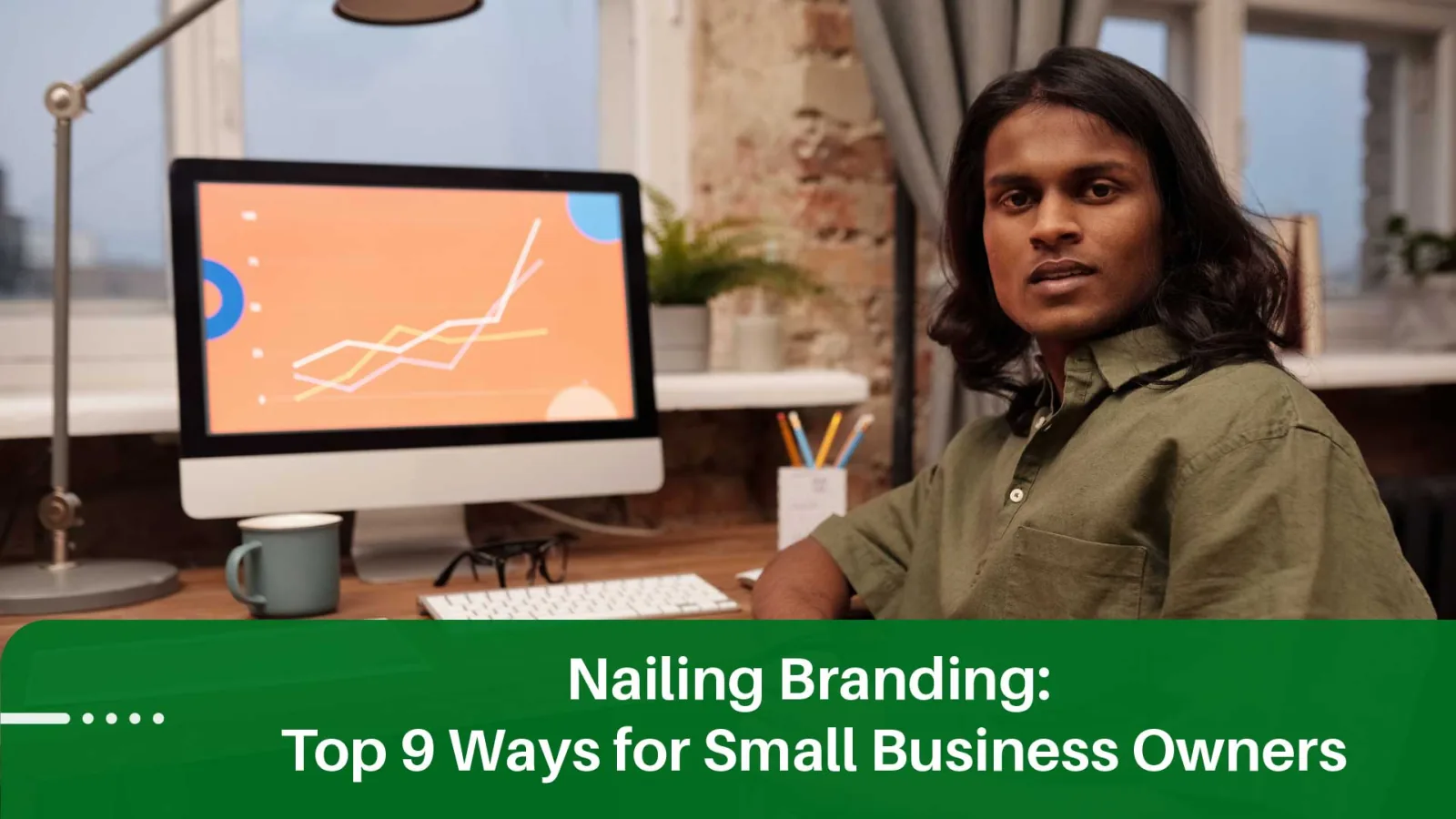 Nailing Branding Best Practices for Small Business Owners