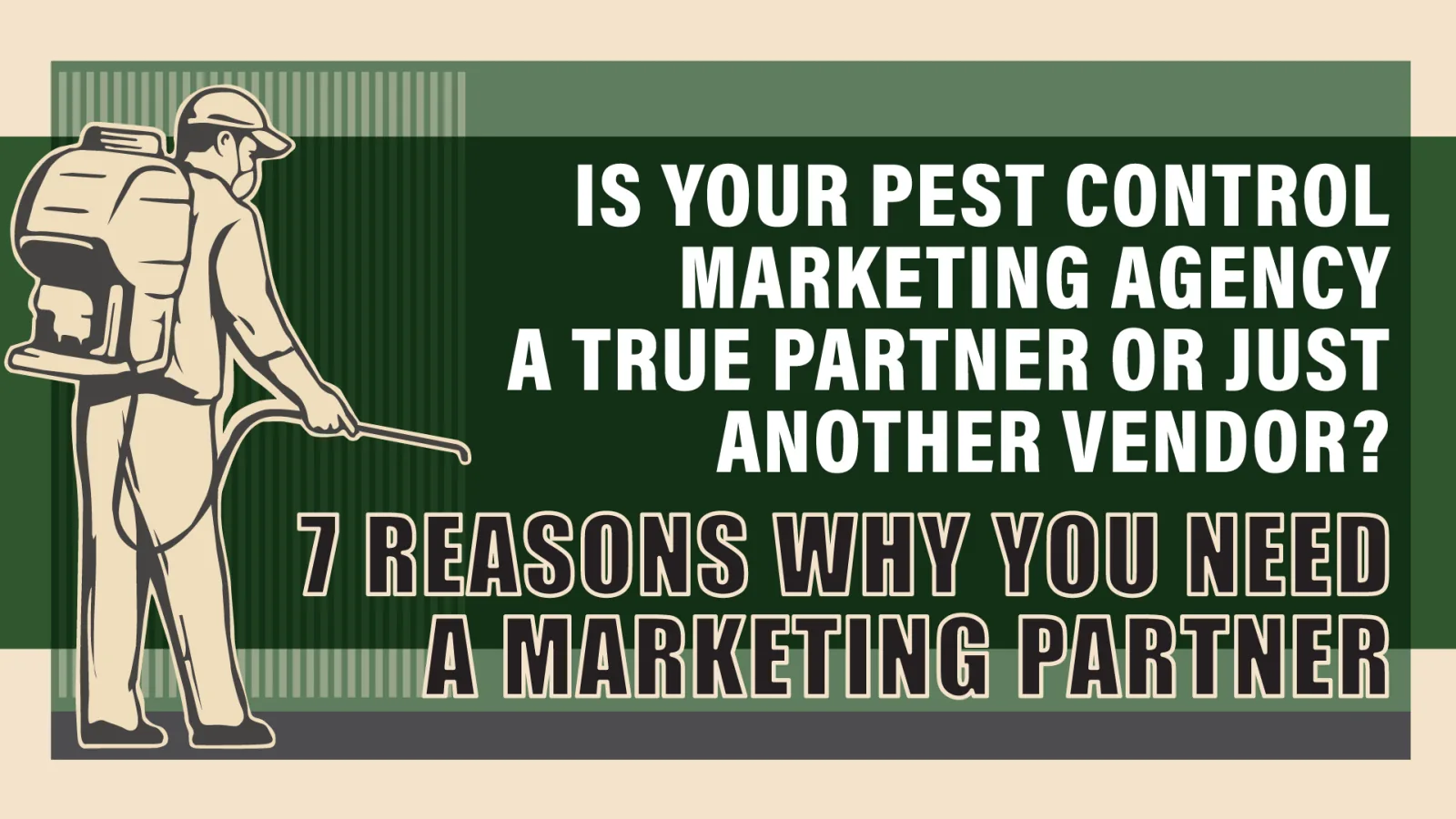 7 Reasons Why Your Pest Control Business Needs a Marketing Partner
