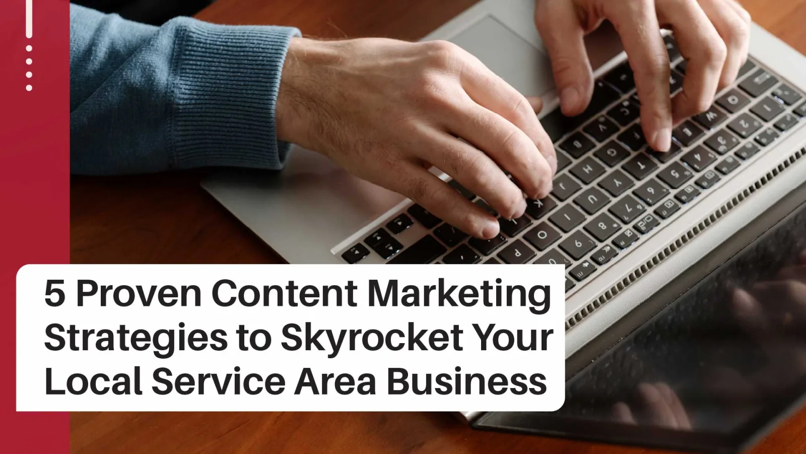 5 Content Strategies for Small Service Businesses