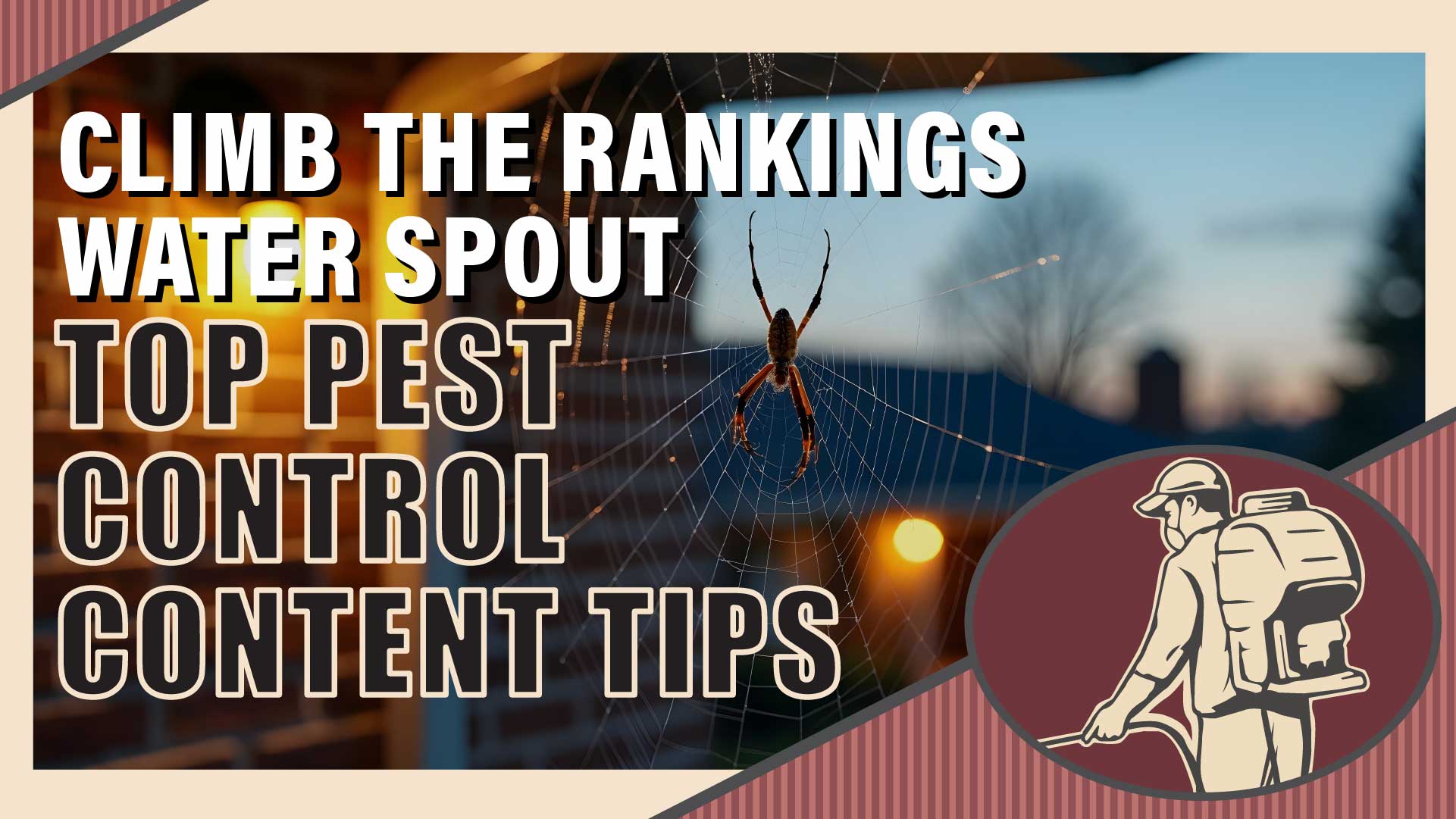 Crawl Up Rankings: Pest Control Content Tactics 