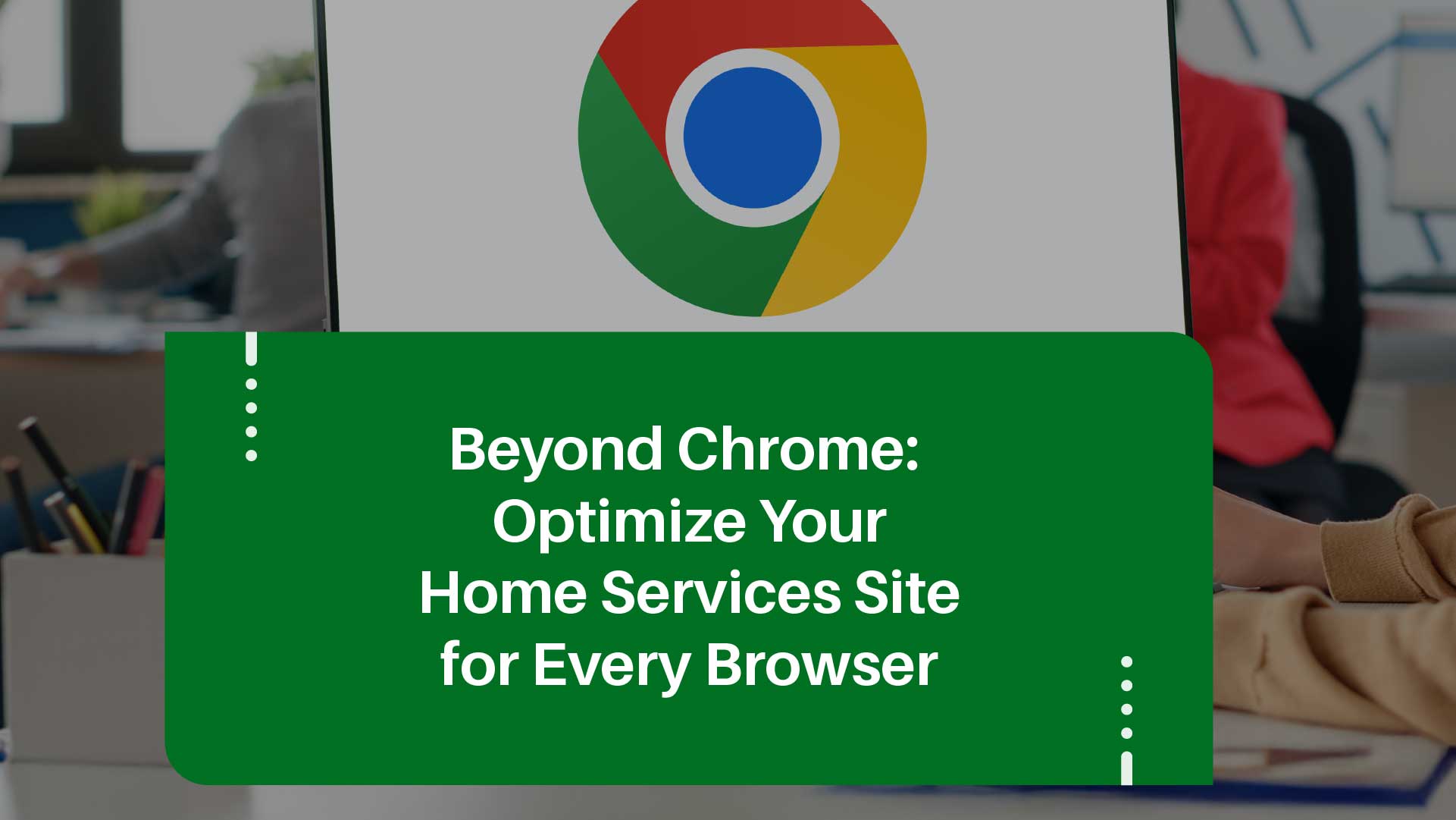 Optimize Your Small Business Site for Every Browser
