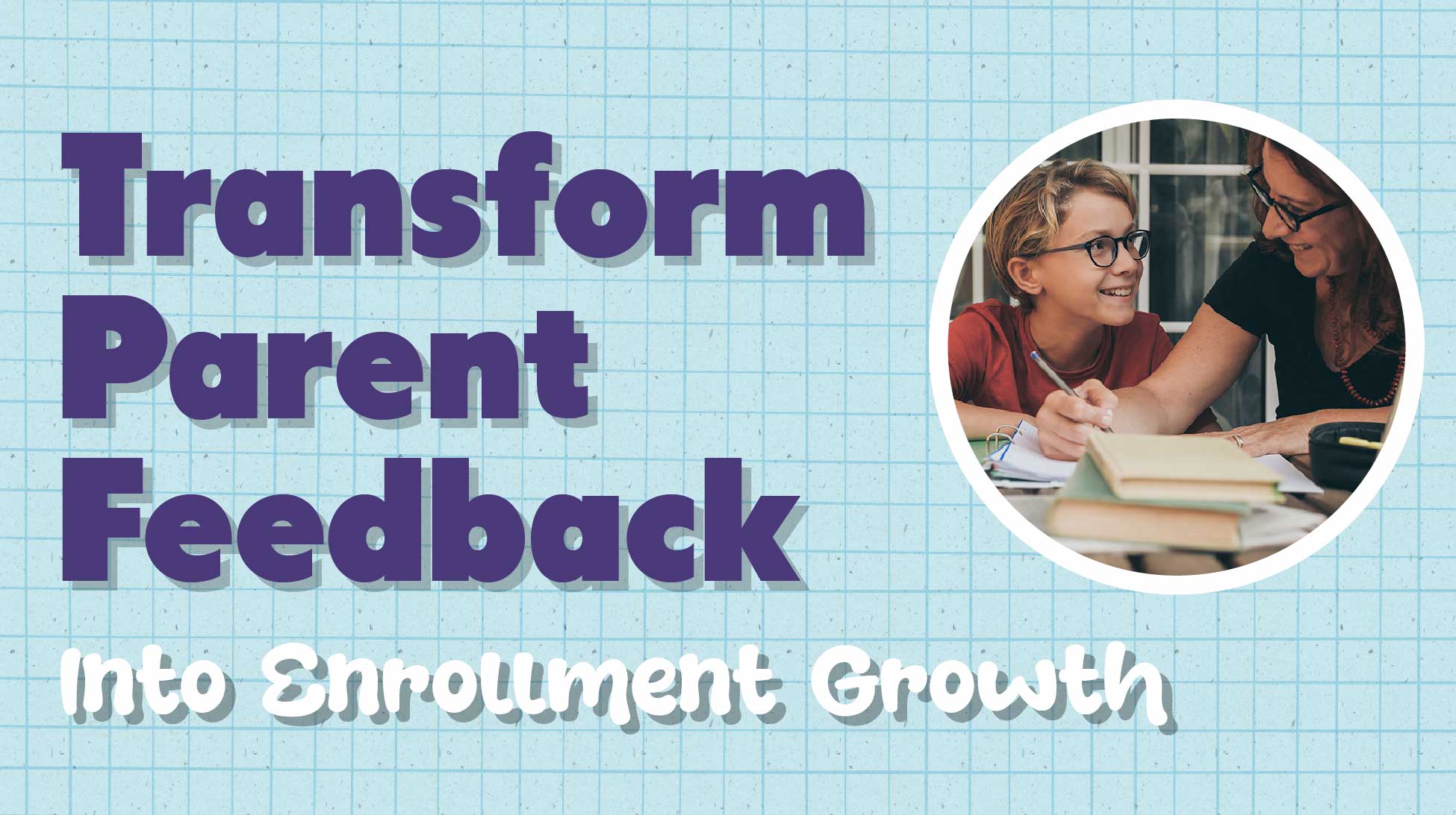 Measuring Parent Satisfaction: Digital Tools and Tactics