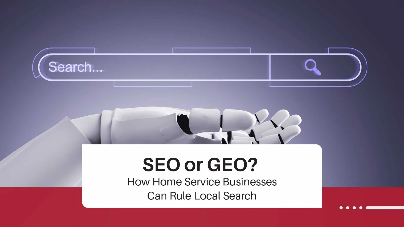 Home Service SEO and GEO: Complete Local Search Guide