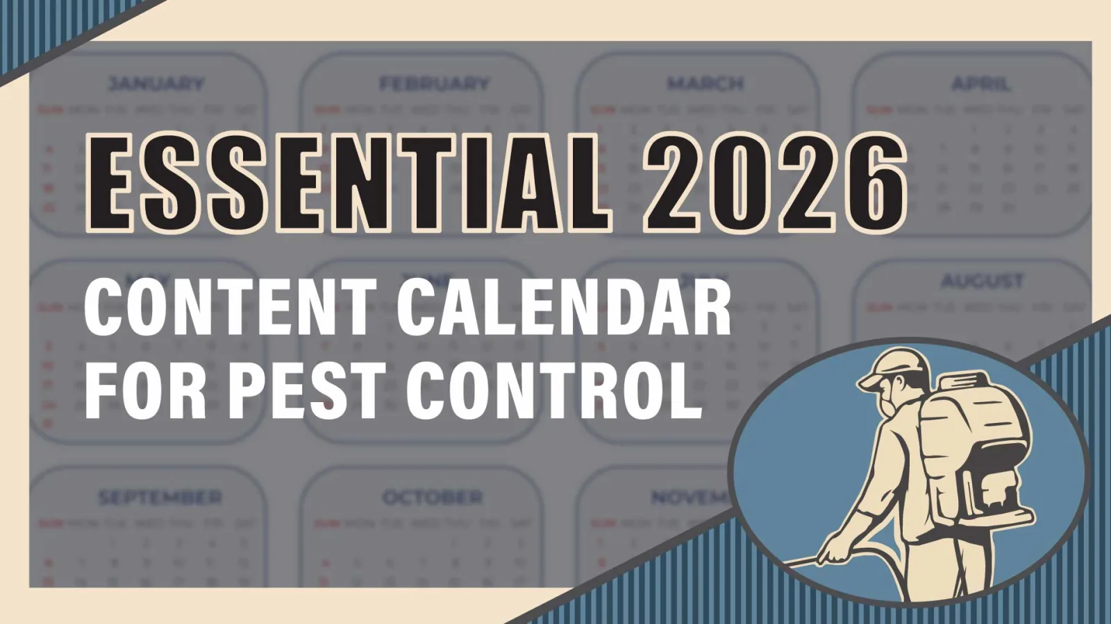 The 2026 Pest Control Content Calendar: 52-Week Guide to More Leads