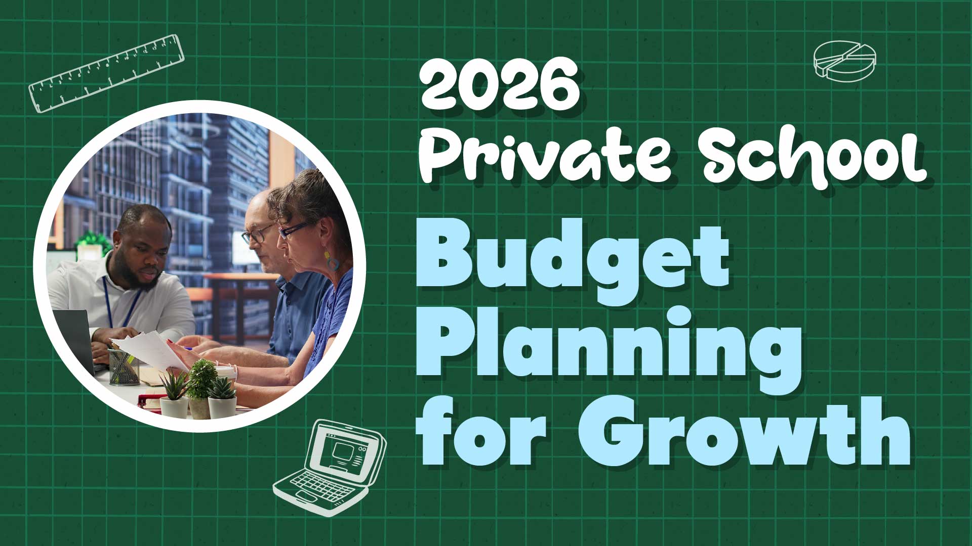 Private School Budget Planning for Growth