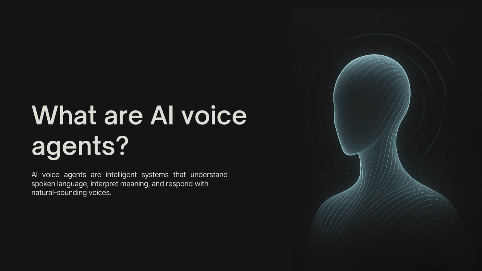 The Real Story Behind How Real-Time AI Voice image The image states that AI voice agents are intelligent systems that understand human language and respond accordingly.