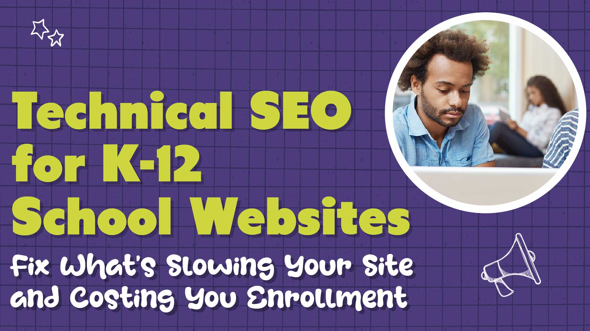 Technical SEO for School Websites: Fix What