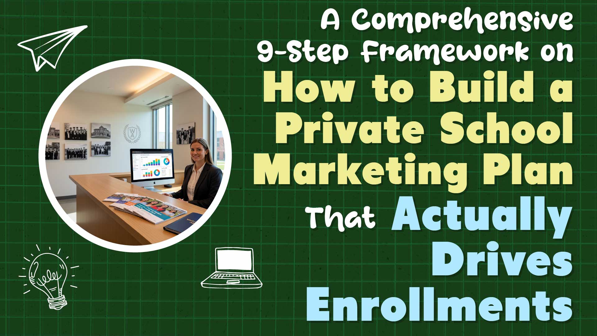How to Build a Private School Marketing Plan That Actually Drives Enrollment