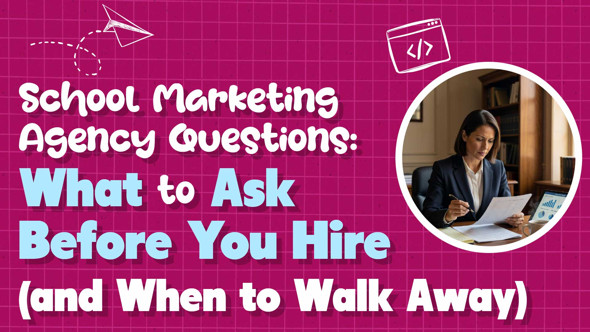 The Audit Framework Every School Should Use Before Hiring a Marketing Agency
