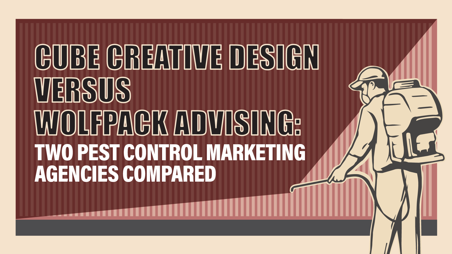 Cube Creative Design vs. WolfPack Advising: An Honest Pest Control Marketing Comparison
