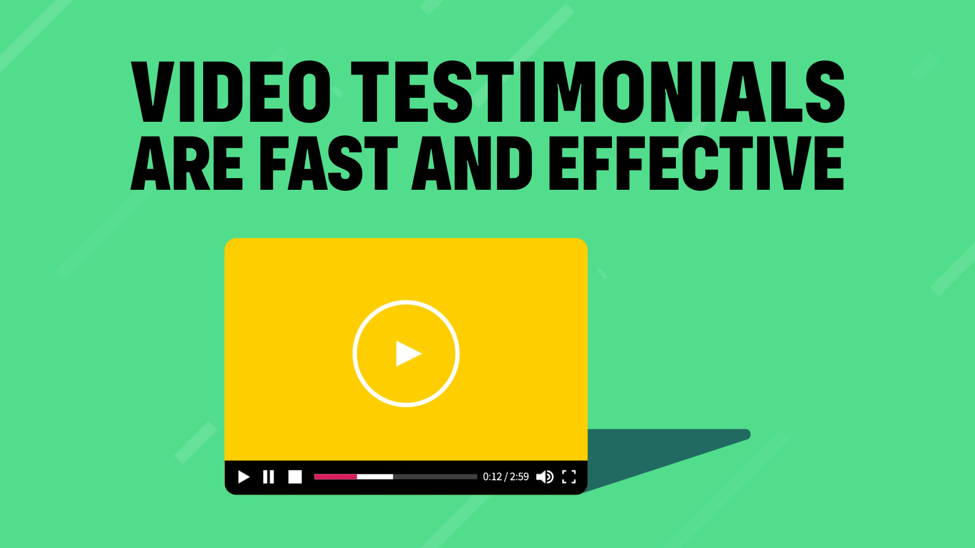 Video Testimonials are Fast and Effective