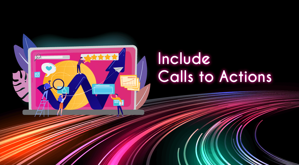 Include Calls to Action