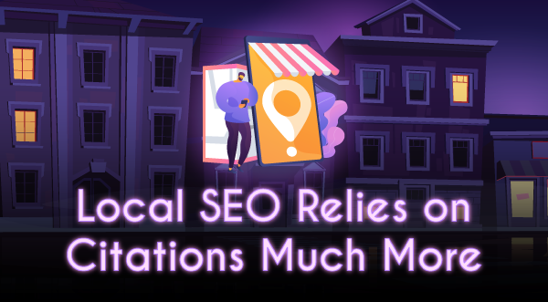 Local SEO Relies on Citations