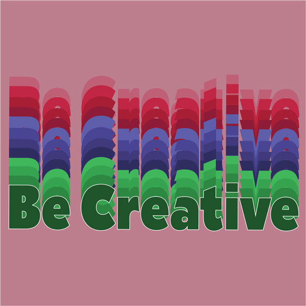 Be Creative