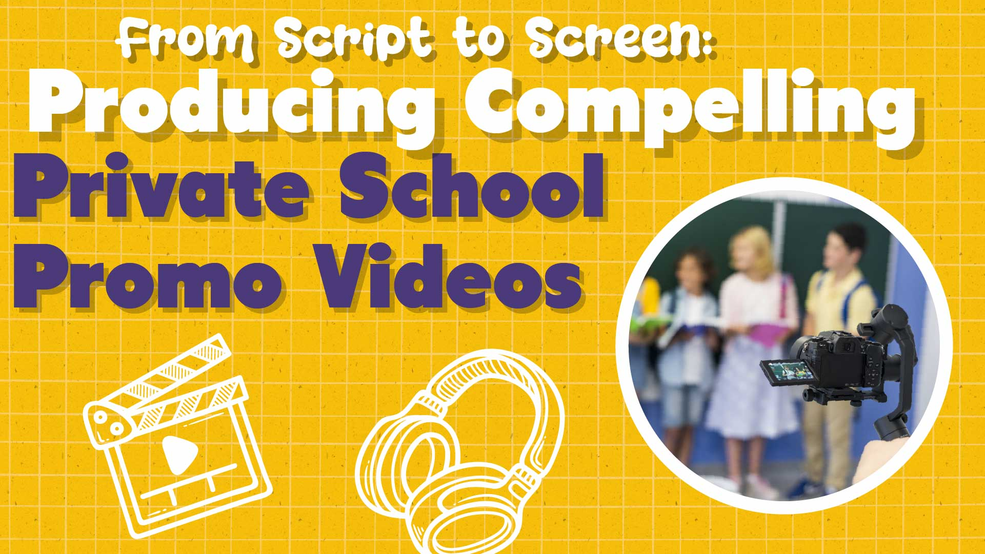 School Video Marketing: Top Tips for Success