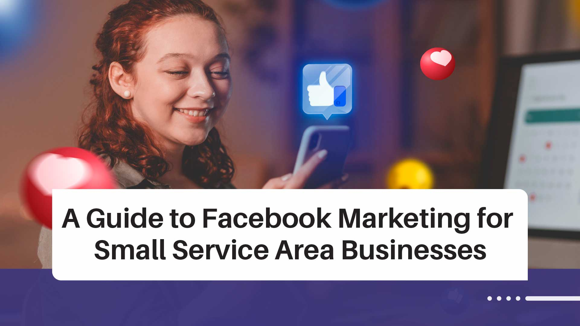 Facebook Marketing: A How to Guide for Your Service Area Business