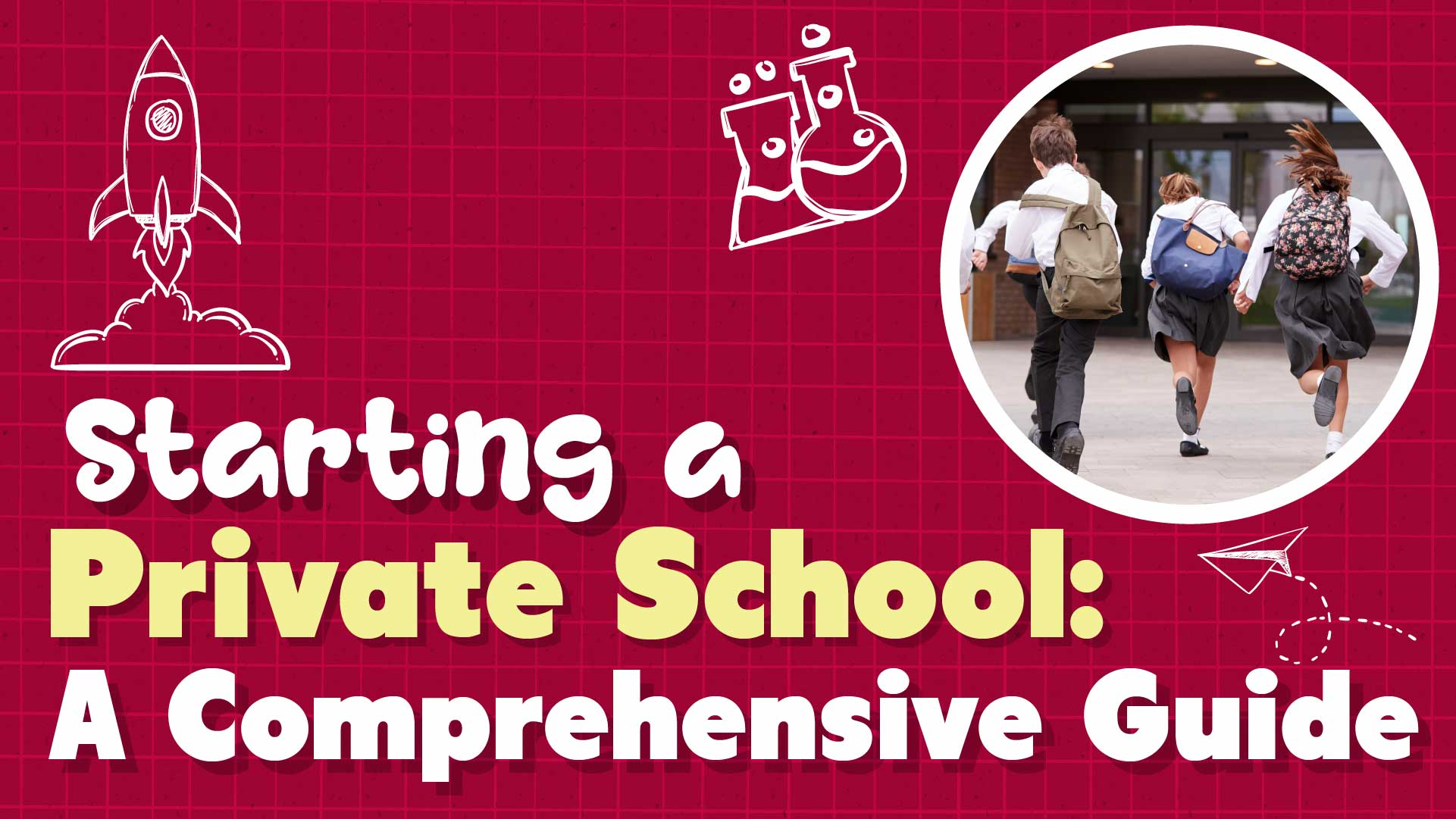 Starting a Private School: The Ultimate Guide