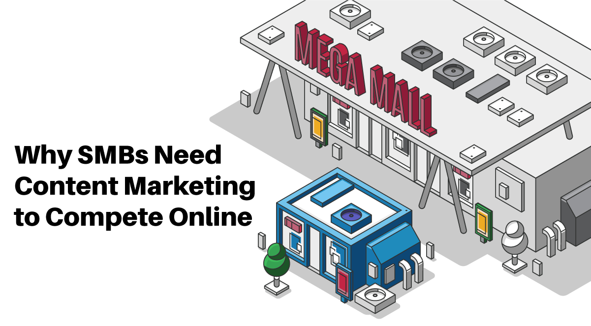 Why Small Businesses Need Content Marketing to Compete Online