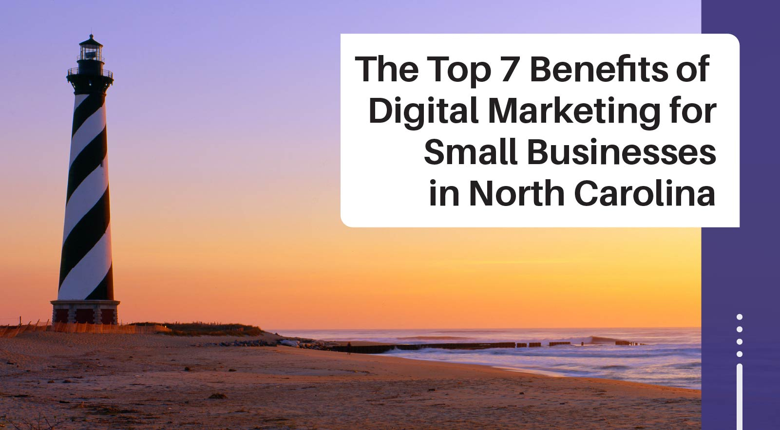 Digital Marketing for NC Small Businesses: Top 7 Benefits
