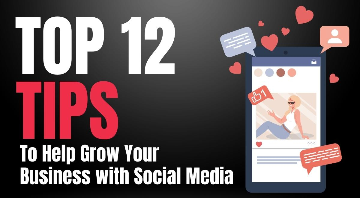 The Top 12 Social Media Tips for Small Businesses