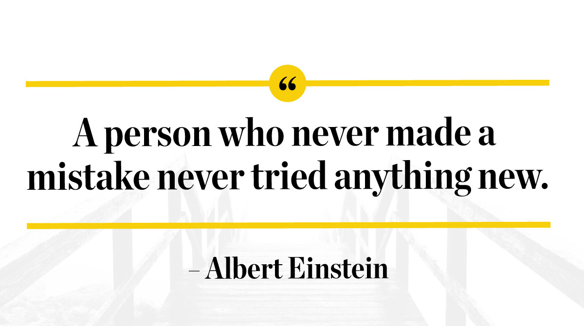 21 Quotes to Beat the Monday Slump image A person who never made a mistake never tried anything new. -Albert Einstein