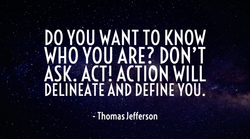 21 Quotes to Beat the Monday Slump image Do you want to know who you are? Don